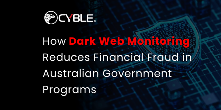 How Dark Web Monitoring Reduces Financial Fraud in Australian Government Programs