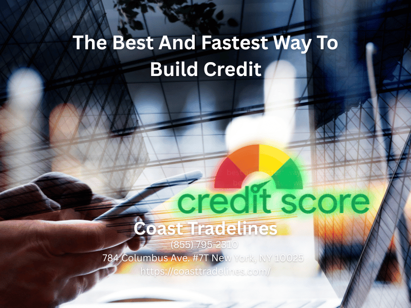 The Best And Fastest Way To Build Credit